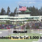 Redmond Vole To Cut 5,000 Jobs Following Poor Earnings, Bulking Up Search