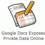 Google Docs Privacy Flaw Exposes Private Data Online