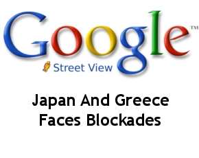 Google Street View In Japan And Greece Faces Blockades From Privacy Advocates