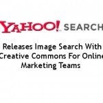 Yahoo Releases Image Search: Now With Creative Commons For Online Marketing Teams