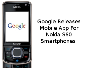 Google Releases Mobile App For Nokia S60 Smartphones