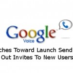 Google Voice Inches Toward Launch Sending Out Invites To New Users