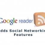 Google Reader Adds Social Networking Features