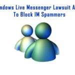 Windows Live Messenger Lawsuit Aims To Block IM Spammers, Phishers