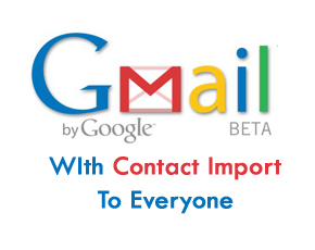 Google Unveils Gmail Contact Import Offer, Permits Everyone To Migrate Data From Microsoft, Yahoo