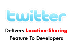 Twitter Delivers Location-Sharing Feature To Developers