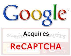 Google Acquires ReCAPTCHA Fraud Prevention Software To Boost Book Scanning Efforts