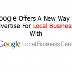 Google Offers A New Way To Advertise For Local Businesses