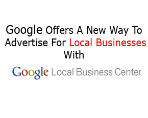 Google Offers A New Way To Advertise For Local Businesses