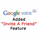 Google Extends “Iinvite A Friend” Feature To Google Voice Users