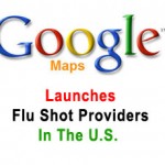 Google Launches Maps For Locating Flu Shot Providers In The U.S.