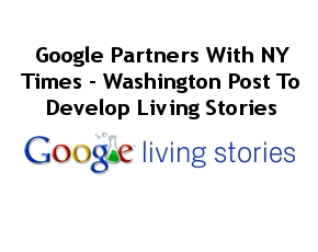 Google Partners With NY Times, Wash Post To Develop Online News Story