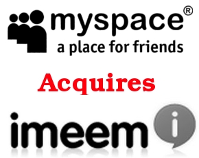MySpace Acquires Online Music Service Imeem, Adds To MySpace Music
