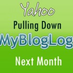 Yahoo Pulling Down MyBlogLog Next Month