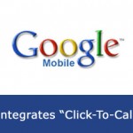 Google Integrates “Click-To-Call” Phone Numbers For Mobile Search Ads