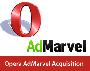 Opera Jumps Onto Mobile Ad Bandwagon With AdMarvel Acquisition For $8 Million Cash