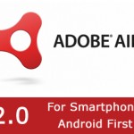 Adobe Announces Full-Featured AIR 2.0 For Smartphones -- Android First