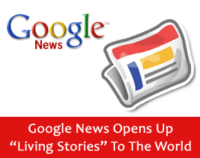 Google News Opens Up “Living Stories” To The World