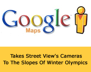 Google Takes Street View’s Cameras To The Slopes Of Winter Olympics