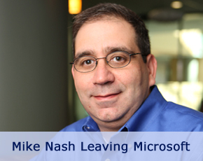 Another Microsoft Windows Veteran Mike Nash Leaving The Company