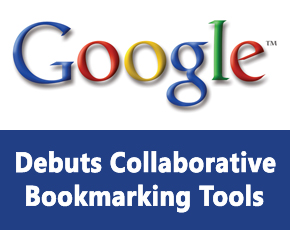 Google Debuts Collaborative Bookmarking Tools With Lists Feature