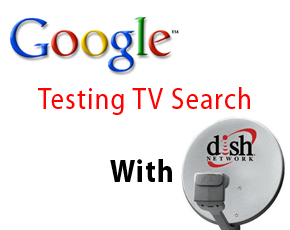 Google Reportedly Testing TV Search With Dish Network: WSJ