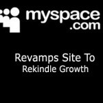 MySpace Revamps Site To Rekindle Growth