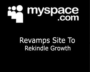MySpace Revamps Site To Rekindle Growth