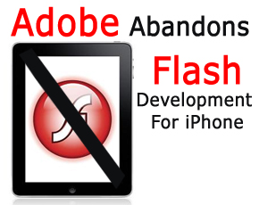 Adobe Abandons Flash Development For iPhone, iPad, Moves To Android