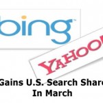 Bing, Yahoo Gains U.S. Search Share In March: Says Experian Hitwise