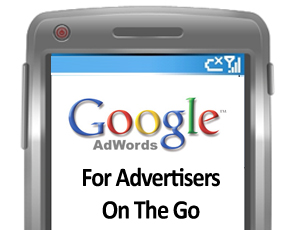 Google Mobilizes AdWords For Advertisers On The Go