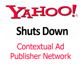 Yahoo To Shuts Down Contextual Ad Publisher Network End Of April