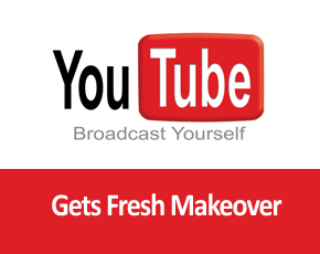 YouTube Gets Fresh Makeover To Keep Viewers Mesmerized