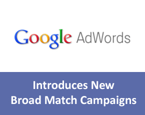 Google AdWords Introduces New Broad Match Campaigns