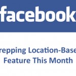 Facebook Prepping Location-Based Feature This Month