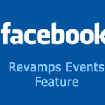 Facebook Revamps Events Feature, Now Simpler And Easier To Use