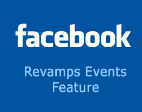 Facebook Revamps Events Feature, Now Simpler And Easier To Use