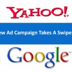 Yahoo New Ad Campaign Takes A Swipe At Google