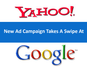 Yahoo New Ad Campaign Takes A Swipe At Google