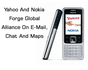 Yahoo And Nokia Forge Global Alliance On E-Mail, Chat And Maps