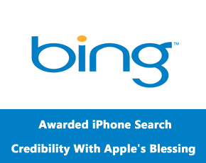 Bing Awarded iPhone Search Credibility With Apple’s Blessing