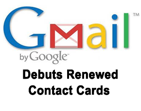 Google Debuts Renewed Gmail Contact Cards