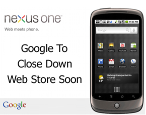 Google To Close Down Nexus One Web Store Soon