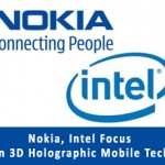 Nokia, Intel Focus On 3D Holographic Mobile Tech