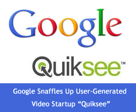 Google Snaffles Up User-Generated Video Startup “Quiksee” To Add Virtual Reality To Maps