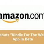 Amazon Debuts “Kindle For The Web” App In Beta