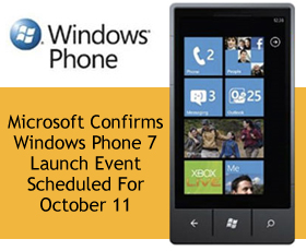 Microsoft Confirms Windows Phone 7 Launch Event Scheduled For October 11