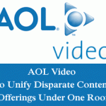 AOL Video To Unify Disparate Content Offerings Under One Roof