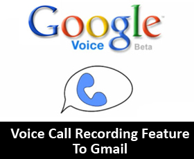 Google Widely Unfolds Incoming Voice Call Recording Feature To Gmail