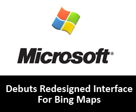 Microsoft Debuts Redesigned Interface For Bing Maps